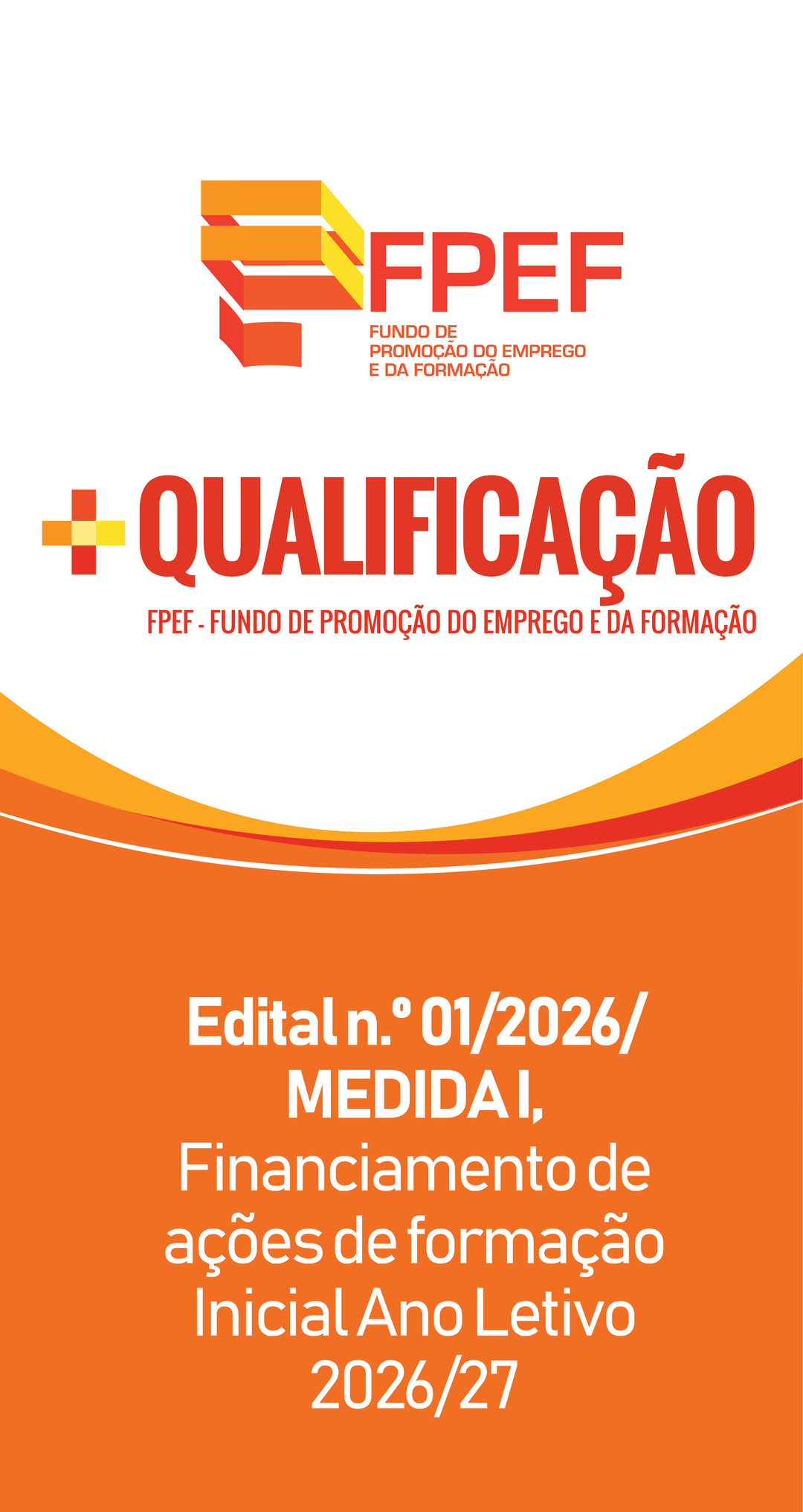 Convocatória para apresentação de propostas de formacão profissional inicial ano letivo 2026/27-Medida I – “+ Qualificação”, Edital nº01/2026